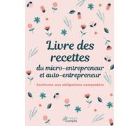 Livre des recettes du micro-entrepreneur et auto-entrepreneur: Conforme aux obligations comptables des micro entreprises | Grand format A4