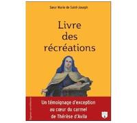 Livre des récréations - Sr Marie de Saint-Joseph - Du Carmel Eds - broché - Témoignage