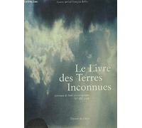 Livre des terres inconnues. Journaux de bord des navigateurs. Xvème-XIXème siècle