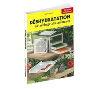 Livre Déshydratation ou séchage des aliments - Techniques et Recettes