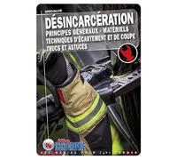 Livre "Désincarcération - Principes généraux - Matériels - Techniques d'écartement et de coupe"