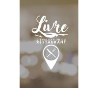 Livre D'Évaluation du restaurant: Carnet de notes pour écrire des critiques de restaurants et des évaluations sur le menu, la nourriture et le service