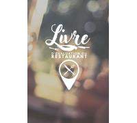 Livre D'Évaluation du restaurant: Carnet de notes pour écrire des critiques de restaurants et des évaluations sur le menu, la nourriture et le service