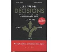 Le livre des décisions: De bourdier au Swot, 50 mdèles à appliquer pour mieux réfléchir