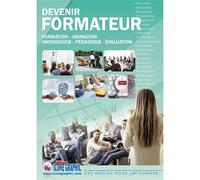 Livre Devenir formateur - Formation Animation Andragogie Pédagogie Evaluation Formation, Animation, Andragogie, Pédagogie, Evaluation, DF23 - Bruno Vanehuin - Icone Graphic - broché - Guide