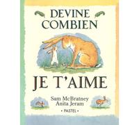 Livre Devine combien je t'aime de Mc Bratney-Jeram