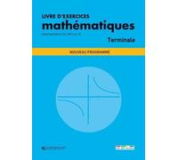 Livres d'exercices mathématiques terminale (spécialité et maths expertes): Nouveau programme