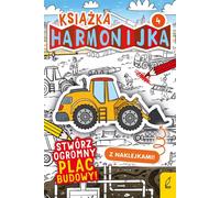 Livre d'Harmonica Créer un grand chantier avec des autocollants Partie 4 Natalia Berlik (Buch auf Polnisch)