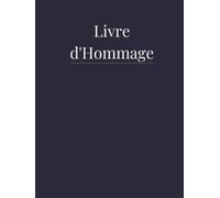 Livre d'Hommage: Livre souvenir pour messages de condoléances, souvenirs et photos