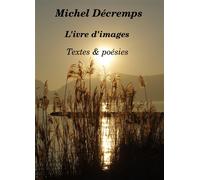 L'Ivre d'images - Michel Decremps - Librinova - broché - Poésie
