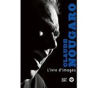 L'ivre d'images (Nouvelle édition) Claude Nougaro (Auteur)
