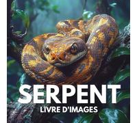 Livre d'images sur les serpents: 100 images exceptionnelles pour explorer la beauté et le mystère des serpents.