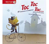 LIVRE-DISQUE TOC TOC TOC - Enfance et Musique 17 chansons et comptines illustrées pour les tout-petits, Livre avec 1 CD audio - DIVERS DOMAINE PUBLI - Enfance et musique - Livre CD - Album éveil dès l