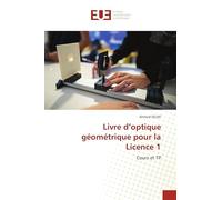 Livre d'optique géométrique pour la Licence 1: Cours et TP