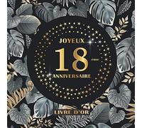 Livre d'or 18 ans anniversaire fille: Joyeux 18 ème Anniversaire Souvenir fête Décoration I Registre des cadeaux I Idée cadeau I Félicitations écrites ... gold I Noir Blanc Bleu I Ornements Argentés