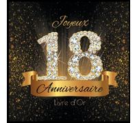 Livre d'Or: 18 Ans Anniversaire Souvenir Or Noir I Félicitations Écrites I Registre Des Cadeaux I Idée Cadeau pour les 18 Ans I Joyeux Anniversaire Diamant Décoration