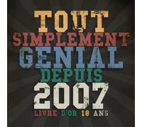 Livre d'Or 18 Ans Tout Simplement Genial Depuis...: Cadeau Anniversaire 18 ans | Livre de souvenirs, félicitations et remerciements destiné aux invités.