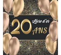 Livre d'or 20 ans: Livre pour l’Anniversaire à Personnaliser. 108 Pages pour les Félicitations, Encouragements. Registre pour Cadeaux. Fabriqué en France. Cadeau à Offrir.