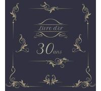 Livre d'or 30 ans: Anniversaire | Thème Vintage | Espace pour 270 invités | 21x21cm