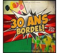 Livre d'Or 30 ans Bordel: Livre anniversaire 30 ans, souvenirs, félicitations et remerciements des invités | Format carré 21 x 21cm | Cadeau ... dessinées - Cartoon - Humour - Pop Art |