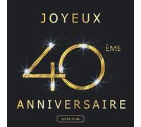 Livre d'or 40 ans joyeux anniversaire: Idée cadeau pour le 40ème Anniversaire I Souvenir fête Décoration I Registre des cadeaux I Félicitations ... Bleu I Ornements Argentés I Homme et femme