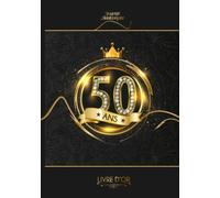 Livre d'Or : 50 ans: Couverture Cartonnée Rigide | Livre relié pour anniversaire à personnaliser | Cadeau idéal | Signature Souvenir Photo