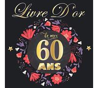 Livre d'or 60 ans: Idée cadeau pour le 60 ème Anniversaire I Souvenir fête Décoration I Registre des cadeaux I Félicitations écrites I Photos des ... Bleu I Ornements Argentés I Homme et femme