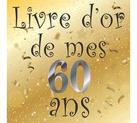 Livre d'or 60 ans: Idée cadeau pour le 60 ème Anniversaire I Souvenir fête Décoration I Registre des cadeaux I Félicitations écrites I Photos des ... Bleu I Ornements Argentés I Homme et femme