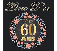 Livre d'or 60 ans: Idée cadeau pour le 60 ème Anniversaire I Souvenir fête Décoration I Registre des cadeaux I Félicitations écrites I Photos des ... Bleu I Ornements Argentés I Homme et femme