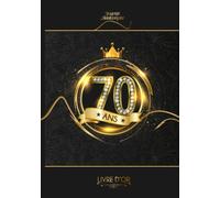 Livre d'Or : 70 ans: Couverture Cartonnée Rigide | Livre relié pour anniversaire à personnaliser | Cadeau idéal | Signature Souvenir Photo