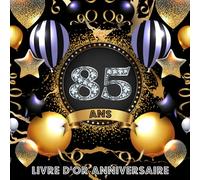 Livre d'Or 85 Ans Anniversaire: Livre de Signature et de Messagerie d'anniversaire - Livre de Souvenir pour les photos de fête d'anniversaire et pour écrire avec de Bons voeux - Marbre Noir