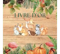 Livre d'Or Animaux de la Forêt: Baptême, Anniversaire Fille, Garçon, Bébé, Enfant, Baby Shower, Naissance, Gender Reveal | Renard, Faon, Biche, ... | 100 pages à personnaliser | Format Carré |