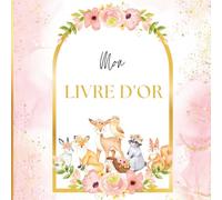 Livre d'Or Animaux de la Forêt: Intérieur COULEUR | Baptême, Anniversaire Fille, Bébé, Enfant, Baby Shower, Naissance, Gender Reveal | Renard, Faon, ... |100 pages à personnaliser | Format Carré |