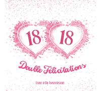 Livre d'Or Anniversaire 18 Ans: Carnet pour célébrer le 18ᵉ anniversaire d'une sœur jumelle. 100 pages à personnaliser avec des félicitations, des souvenirs et des souhaits de vos invités.