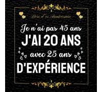 Livre d'or Anniversaire 45 ans: à personnaliser 100 pages félicitations et photos de vos invités , Cadeau original humour homme femme