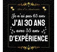 Livre d'or Anniversaire 65 ans: Cadeau original humour homme femme , pour papa maman amis ou collegue , félicitations et photos de vos invités
