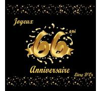 Livre D'or Anniversaire 66 Ans: Decoration Anniversaire 66 Ans Femme Homme, Noir et Or, Joyeux Anniversaire