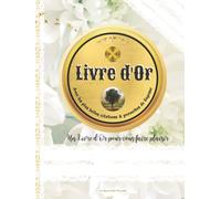 Livre d'Or avec les plus belles Citations et Proverbes de Sagesse: Utile et idéal pour vos célébrations de Noces, de Mariage, Anniversaire, Baptême, ... Vœux de bonheur, Photos souvenirs