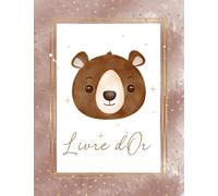 Livre d'or: Baby Shower, Baptême, Anniversaire, bébé, 1 an, Naissance, Fête Prénatale | grand format 100 pages à remplir et compléter | Ours, Ourson