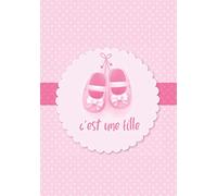 Livre d'or baby shower de fille/ journal baby shower à compléter avec votre message : "c'est une fille ": comprenant 120 P : carnet baby shower,album ... cadeau future maman,Cadeau baby shower