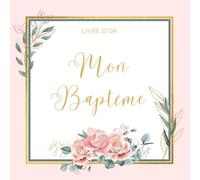Livre d'or Baptême: Fille | à Personnaliser Grâce à la Page de Garde | Joli Cadre avec Roses