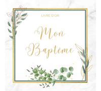 Livre d'or Baptême: Fille Garçon Champêtre Nature Vert | à Personnaliser Grâce à la Page de Garde | Joli Cadre avec Eucalyptus Effet Marbre