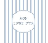 Livre d'or: Baptême, garçon, Anniversaire, Baby Shower, Fête, bébé, enfant | 100 pages | Esprit chic parisien, Bleu et blanc, rayé, couleur pastel