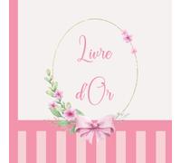 Livre d'or: Baptême, Naissance, Anniversaire, Baby Shower, Nouveau-né | 100 pages à remplir par vos invités | Thème fille, Noeud Papillon, Rose