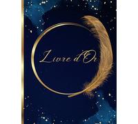 Livre d'Or Bleu Nuit: Mariage, Anniversaire, Enterrement de Vie de Jeune Fille, de Garçon, Pacs, Baptême, Baby Shower, Naissance, Départ en Retraite | 100 Pages à Personnaliser | Format A4 |