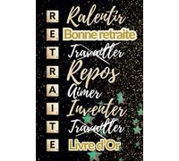 Livre d'Or - Bonne Retraite: 79 pages de souvenirs à remplir/cadeau collègue de travail ou proche retraité/format 15/22 cm/couverture rigide et brillante