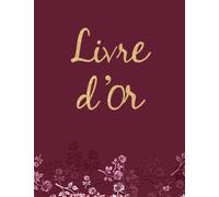 Livre d'or: bordeaux et doré | Grand format, A4 | Mariage, EVJF, Anniversaire, Retraite, gîte, restaurant, résidence de tourisme, maison d'hôtes