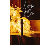 Livre d'or: Cadeau souvenir pour un pompier en retraite, édition "Les flammes de la passion"