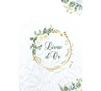 Livre d'or: Carnet à compléter avec des félicitations, vœux et photos souvenirs pour toute sorte de fête : anniversaire, EVJF, mariage, noces, baptême, départ retraite. Thème floral.