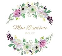 Livre d'Or Champêtre: Baptême, Communion, Confirmation, Mariage Religieux, Chrétien, Catholique, Cérémonie Religieuse, Fille, Garçon | Livre d'or ... violet, parme | 100 Pages à personnaliser |